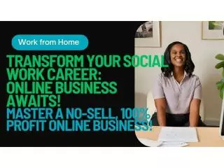 Calling Social Workers: Shape Your Destiny with a Profitable Online Business!